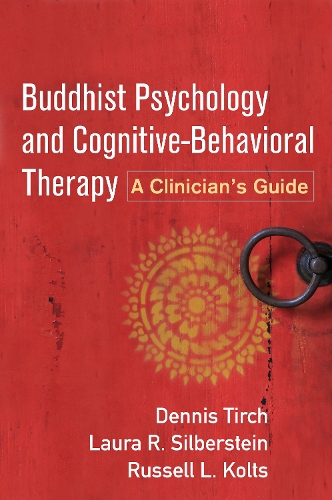 Бумажная книга «Buddhist Psychology and Cognitive-Behavioral Therapy: A Clinician's Guide», авторов Деннис Тирч, Лаура Р. Зильберштейн-Тирч, Рассел Л. Колтс - фото №1