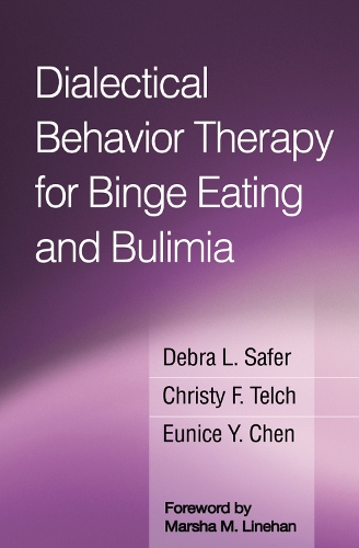 Бумажная книга «Dialectical Behavior Therapy for Binge Eating and Bulimia», авторов Кристи Ф. Телч, Дебра Л. Сейфер, Юнис Й. Чен - фото №1