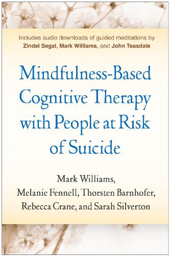 Бумажная книга «Mindfulness-Based Cognitive Therapy with People at Risk of Suicide: Working with People at Risk of Suicide», авторов Марк Уильямс, Мелани Феннелл, Ребекка Крейн, Сара Сильвертон, Торстен Барнхофер - фото №1