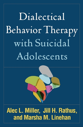 Бумажная книга «Dialectical Behavior Therapy with Suicidal Adolescents», авторов Алек Л. Миллер, Джил Х. Ратус, Марша М. Линехан - фото №1