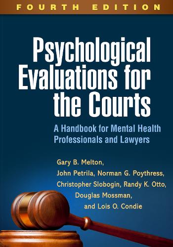 [object Object] «Psychological Evaluations for the Courts, Fourth Edition: A Handbook for Mental Health Professionals and Lawyers», авторов Кристофер Слобогин, Гэри Б. Мелтон, Джон Петрила, Норман Г. Пойтресс, Рэнди К. Отто - фото №1