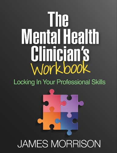 Бумажная книга «The Mental Health Clinician's Workbook: Locking In Your Professional Skills», автор Джеймс Моррисон - фото №1