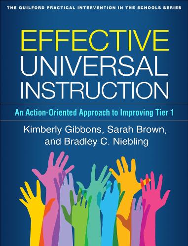 Бумажная книга «Effective Universal Instruction: An Action-Oriented Approach to Improving Tier 1», авторов Брэдли К. Ниблинг, Кимберли Гиббонс, Сара Браун - фото №1