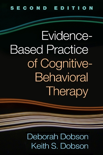 Бумажная книга «Evidence-Based Practice of Cognitive-Behavioral Therapy, Second Edition», авторов Дебора Добсон, Кит С. Добсон - фото №1