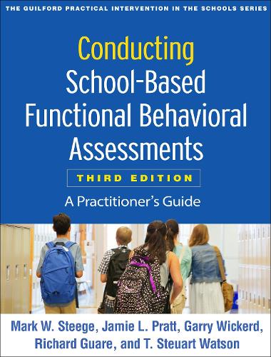 Бумажная книга «Conducting School-Based Functional Behavioral Assessments, Third Edition: A Practitioner's Guide», авторов Гарри Викерд, Джейми Л. Пратт, Марк В. Стидж, Ричард Гуар - фото №1