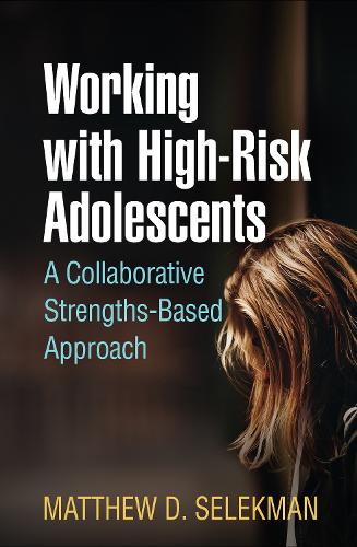Паперова книга «Working with High-Risk Adolescents: A Collaborative Strengths-Based Approach», автор Метью Д. Селекман - фото №1