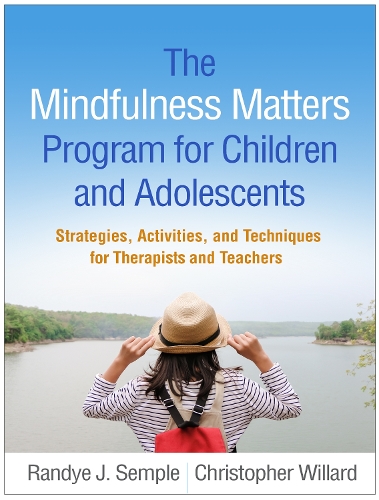 [object Object] «The Mindfulness Matters Program for Children and Adolescents: Strategies, Activities, and Techniques for Therapists and Teachers», авторов Кристофер Уиллард, Рэнди Дж. Семпл - фото №1
