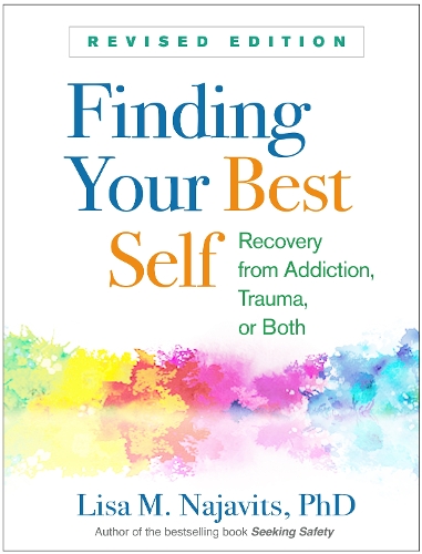 Паперова книга «Finding Your Best Self, Revised Edition: Recovery from Addiction, Trauma, or Both», автор Ліза М. Наджавіц - фото №1