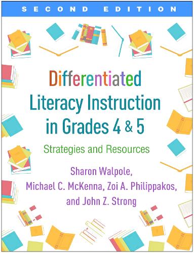 Бумажная книга «Differentiated Literacy Instruction in Grades 4 and 5, Second Edition: Strategies and Resources», авторов Джон З. Стронг, Майкл К. Маккенна, Шэрон Уолпол, Зои А. Филиппакос - фото №1