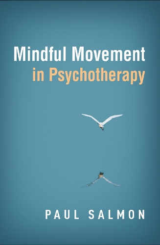 Бумажная книга «Mindful Movement in Psychotherapy», автор Пол Салмон - фото №1
