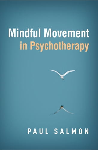Бумажная книга «Mindful Movement in Psychotherapy», автор Пол Салмон - фото №1