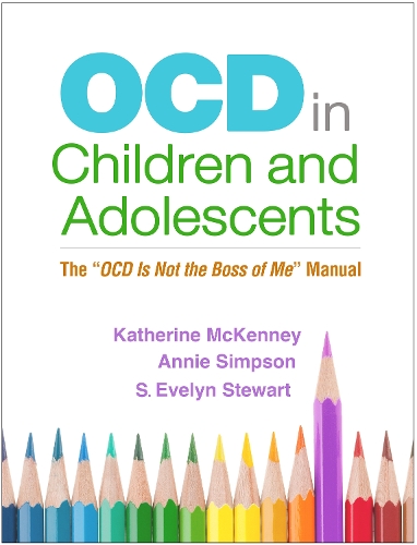 Бумажная книга «OCD in Children and Adolescents: The "OCD Is Not the Boss of Me" Manual», авторов Энни Симпсон, Кэтрин Маккенни, С. Эвелин Стюарт - фото №1