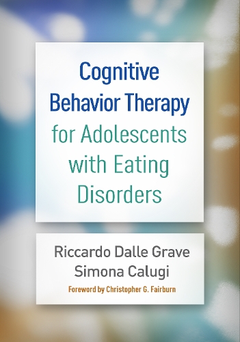 Бумажная книга «Cognitive Behavior Therapy for Adolescents with Eating Disorders», авторов Риккардо Далле Граве, Симона Калуги - фото №1