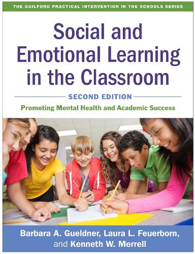 Бумажная книга «Social and Emotional Learning in the Classroom, Second Edition: Promoting Mental Health and Academic Success», авторов Барбара А. Гельднер, Кеннет В. Меррелл, Лаура Л. Фойерборн - фото №1