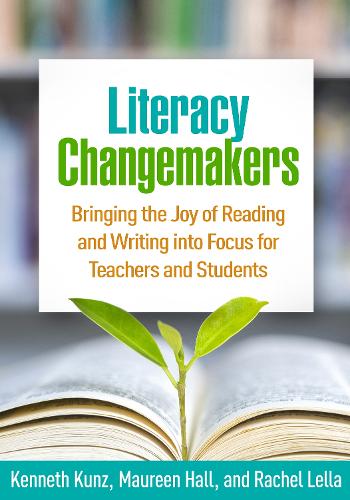 Бумажная книга «Literacy Changemakers», авторов Кеннет Кунц, Морин Холл, Рэйчел Лелла - фото №1