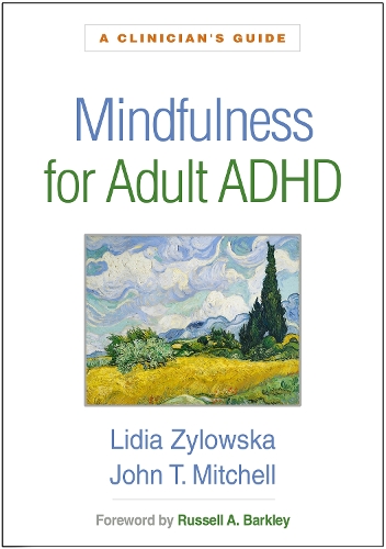 Бумажная книга «Mindfulness for Adult ADHD: A Clinician's Guide», авторов Джон Митчелл, Лидия Жиловска - фото №1