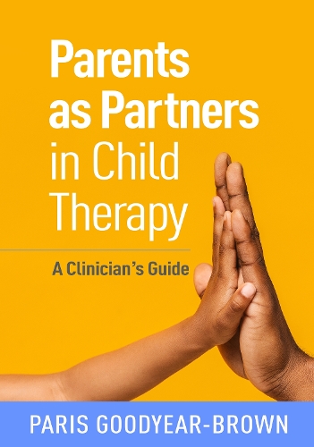 Бумажная книга «Parents as Partners in Child Therapy: A Clinician's Guide», автор Пэрис Гудьер-Браун - фото №1