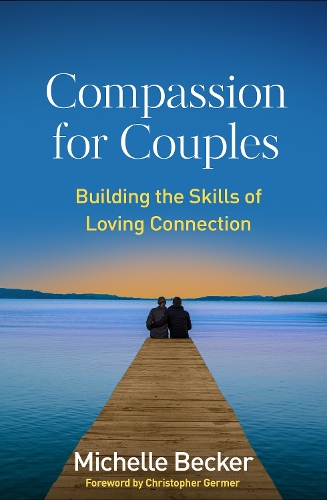 Паперова книга «Compassion for Couples: Building the Skills of Loving Connection», автор Мішель Беккер - фото №1