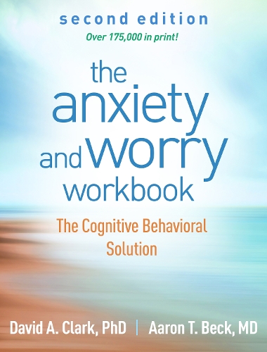 Бумажная книга «The Anxiety and Worry Workbook, Second Edition: The Cognitive Behavioral Solution», автор Дэвид А. Кларк - фото №1