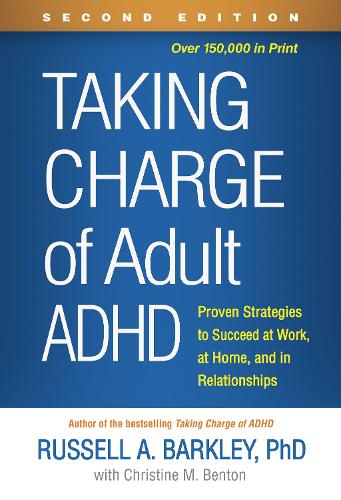 Бумажная книга «Taking Charge of Adult ADHD, Second Edition: Proven Strategies to Succeed at Work, at Home, and in Relationships», автор Рассел А. Баркли - фото №1