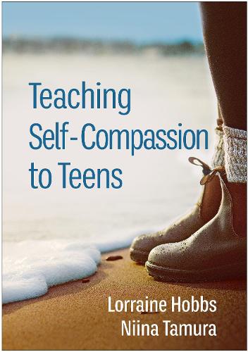Бумажная книга «Teaching Self-Compassion to Teens», авторов Лоррейн Хоббс, Ниина Тамура - фото №1