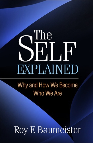 Паперова книга «The Self Explained: Why and How We Become Who We Are», автор Рой Ф. Баумейстер - фото №1