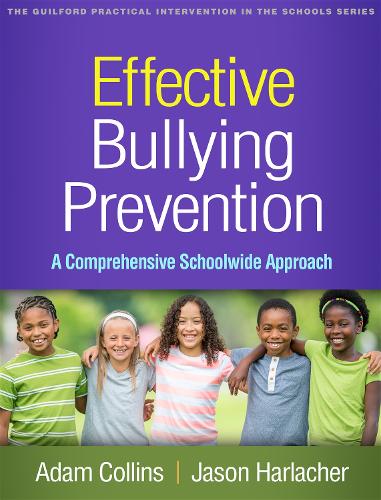 Бумажная книга «Effective Bullying Prevention: A Comprehensive Schoolwide Approach», авторов Адам Коллинз, Джейсон Харлахер - фото №1