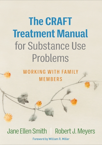 Паперова книга «The CRAFT Treatment Manual for Substance Use Problems: Working with Family Members», авторів Джейн Еллен Сміт, Роберт Дж. Мейерс - фото №1