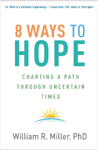 Паперова книга «8 Ways to Hope: Charting a Path through Uncertain Times», автор Вільям Р. Міллер - фото №1