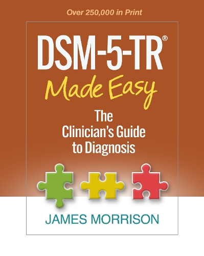 Бумажная книга «DSM-5-TRÂ® Made Easy: The Clinician's Guide to Diagnosis», автор Джеймс Моррисон - фото №1