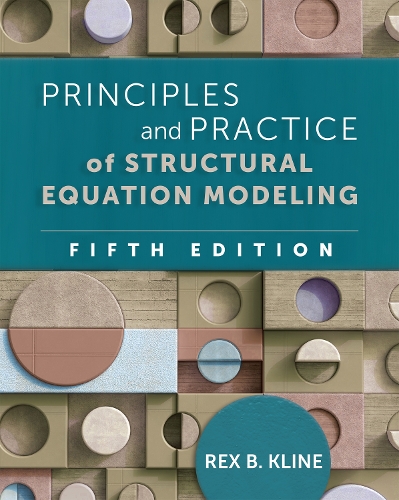 Бумажная книга «Principles and Practice of Structural Equation Modeling, Fifth Edition», автор Рекс Б. Клайн - фото №1
