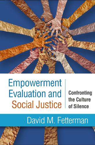 Бумажная книга «Empowerment Evaluation and Social Justice: Confronting the Culture of Silence», автор Дэвид М. Феттерман - фото №1
