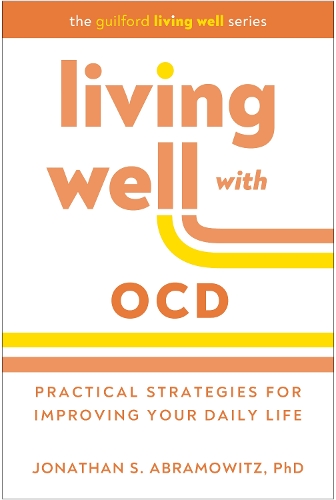 Бумажная книга «Living Well with OCD: Proven Strategies to Take Charge of Your Daily Life», автор Джонатан С. Абрамовиц - фото №1