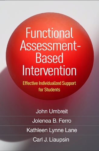 Паперова книга «Functional Assessment-Based Intervention: Effective Individualized Support for Students», авторів Карл Д. Ляупсен, Джон Умбрайт, Джоленеа Б. Ферро, Кетлін Лінн Лейн - фото №1