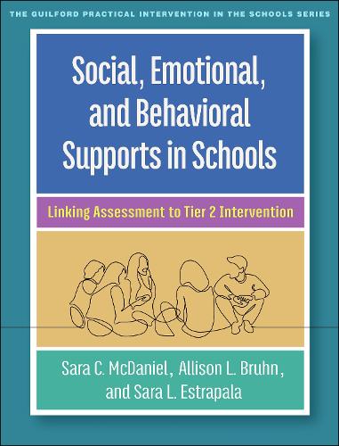 Паперова книга «Social, Emotional, and Behavioral Supports in Schools: Linking Assessment to Tier 2 Intervention», авторів Еллісон Л. Брун, Сара Макденіел, Сара Л. Естрапала - фото №1