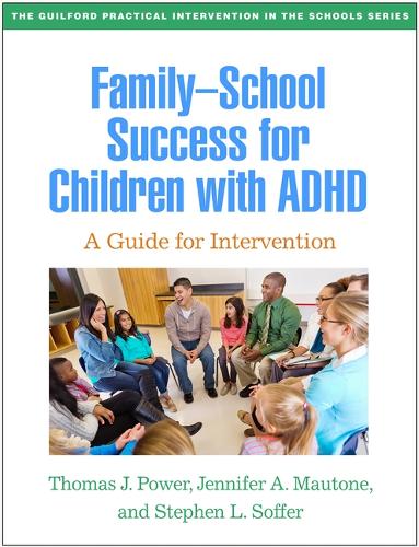 Паперова книга «Family-School Success for Children with ADHD: A Guide for Intervention», авторів Дженніфер А. Маутон, Стівен Л. Соффер, Томас Дж. Пауер - фото №1