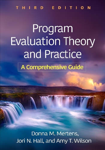 Бумажная книга «Program Evaluation Theory and Practice, Third Edition: A Comprehensive Guide», авторов Эми Т. Уилсон, Донна М. Мертенс, Джори Н. Холл - фото №1