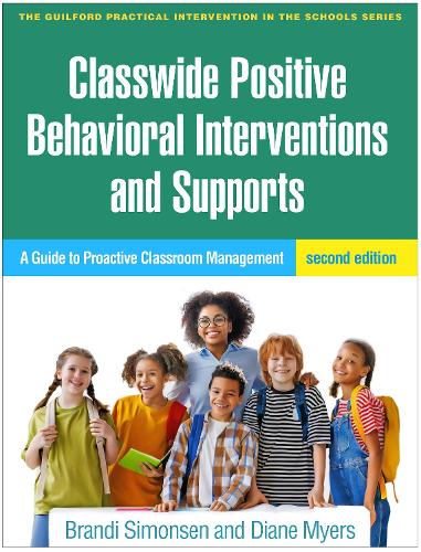 Бумажная книга «Classwide Positive Behavioral Interventions and Supports, Second Edition: A Guide to Proactive Classroom Management», авторов Брэнди Симонсен, Диана Майерс - фото №1