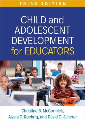 Бумажная книга «Child and Adolescent Development for Educators, Third Edition», авторов Кристин Б. Маккормик, Дэвид Г. Шерер - фото №1