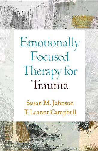 Бумажная книга «Emotionally Focused Therapy for Trauma», авторов Сьюзан М. Джонсон, Т. Лиэнн Кэмпбелл - фото №1