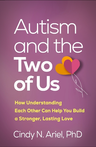 Бумажная книга «Autism and the Two of Us: How Understanding Each Other Can Help You Build a Stronger, Lasting Love», автор Синди Н. Ариэль - фото №1