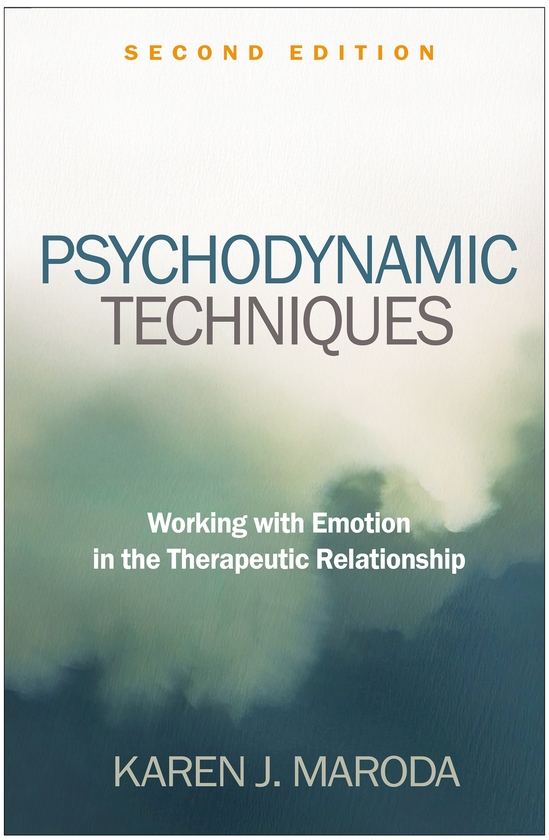 Бумажная книга «Psychodynamic Techniques, Second Edition: Working with Emotion in the Therapeutic Relationship», автор Карен Дж. Марода - фото №1