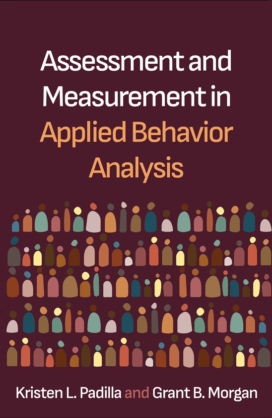 Бумажная книга «Assessment and Measurement in Applied Behavior Analysis», авторов Грант Б. Морган, Кристен Л. Падилья - фото №1