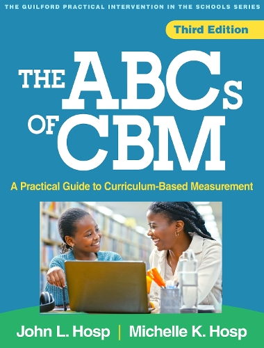 Paper book «The ABCs of CBM, Third Edition: A Practical Guide to Curriculum-Based Measurement», authors John L. Hosp, Michelle K. Hosp - фото №1