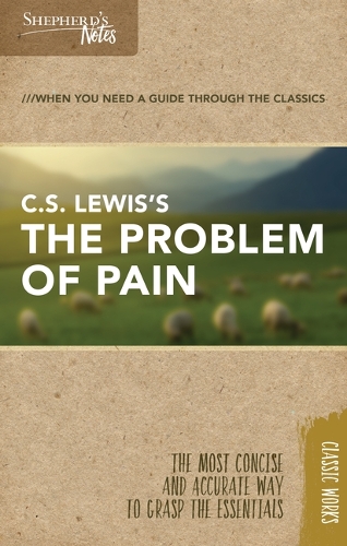 Бумажная книга «Shepherd's Notes: C.S. Lewis's The Problem of Pain», автор Клайв Стейплз Льюис - фото №1