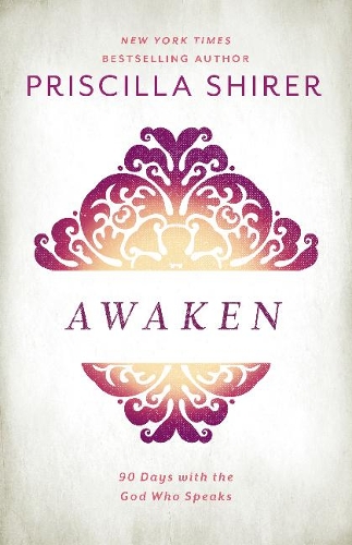 Бумажная книга «Awaken: 90 Days with the God who Speaks», автор Присцилла Ширер - фото №1