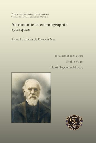 Бумажная книга «Astronomie et cosmographie syriaques: Recueil d'articles de François Nau», авторов Эмилия Вилли, Анри Гюгонар-Рош - фото №1