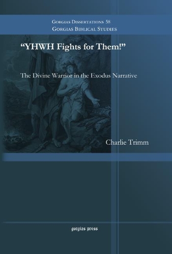 Бумажная книга «YHWH Fights for Them!: The Divine Warrior in the Exodus Narrative», автор Чарли Тримм - фото №1