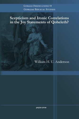 Паперова книга «Scepticism and Ironic Correlations in the Joy Statements of Qoheleth?», автор Вільям Андерсон - фото №1