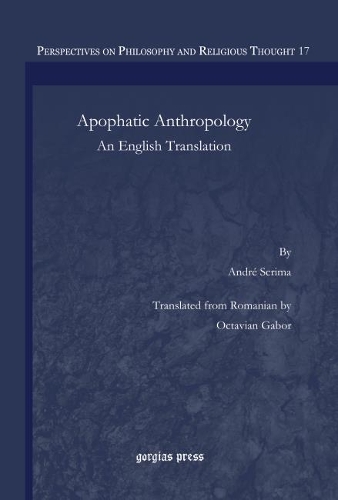 Бумажная книга «Apophatic Anthropology: An English Translation», авторов Андре Скрима, Октавиан Габор - фото №1